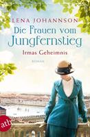 Lena Johannson Die Frauen vom Jungfernstieg - Irmas Geheimnis