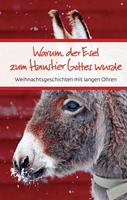 Verlag am Eschbach Warum der Esel zum Haustier Gottes wurde