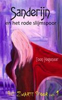Toon Hagenaar Sanderijn en het rode slijmspoor -  (ISBN: 9789402103502)