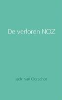 Jack van Oorschot De verloren NOZ -  (ISBN: 9789402115284)
