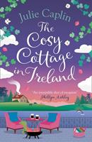 Julie Caplin The Cosy Cottage in Ireland (Romantic Escapes, Book 8)