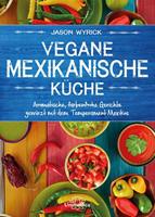 Jason Wyrick Vegane mexikanische Küche