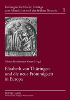 Peter Lang GmbH, Internationaler Verlag der Wissenschaften Elisabeth von Thüringen und die neue Frömmigkeit in Europa