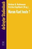 Dietmar H. Heidemann, Kristina Engelhard Warum Kant heute℃