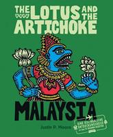 Justin P. Moore The Lotus and the Artichoke – Malaysia