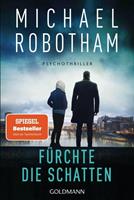 Michael Robotham Fürchte die Schatten