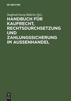 Siegfried G. Häberle Handbuch für Kaufrecht, Rechtsdurchsetzung und Zahlungssicherung im Außenhandel