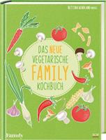 Bettina Wendland Das neue vegetarische FAMILY-Kochbuch