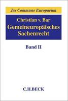 Christian Bar Gemeineuropäisches Sachenrecht Band II: Besitz; Erwerb und Schutz subjektiver Sachenrechte
