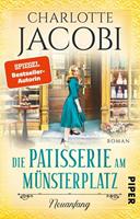 Charlotte Jacobi Die Patisserie am Münsterplatz - Neuanfang