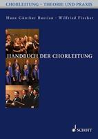 Hans Günther Bastian, Wilfried Fischer Handbuch der Chorleitung