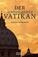 Ulrich Nersinger Der unbekannte Vatikan