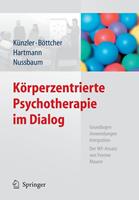 Alfred Kuenzler, Claudia Böttcher, Romana Hartmann Körperzentrierte Psychotherapie im Dialog
