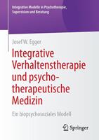 Josef W. Egger Integrative Verhaltenstherapie und psychotherapeutische Medizin