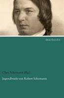 Clara Schumann (Hg. Jugendbriefe von Robert Schumann