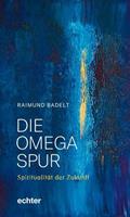 Raimund Badelt Die Omega-Spur