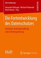 Springer Fachmedien Wiesbaden GmbH Die Fortentwicklung des Datenschutzes