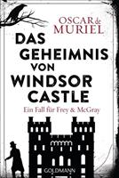Goldmann Das Geheimnis von Windsor Castle / Frey & McGray Bd.6