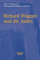 Dieter Borchmeyer, Ami Maayani, Susanne Vill Richard Wagner und die Juden