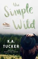 K. A. Tucker The Simple Wild