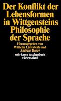 Wilhelm Lütterfelds, Andreas Roser Der Konflikt der Lebensformen in Wittgensteins Philosophie der Sprache