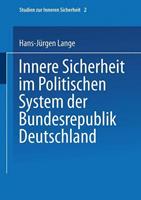 Hans-Jürgen Lange Innere Sicherheit im Politischen System der Bundesrepublik Deutschland