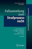 Uwe Hellmann Fallsammlung zum Strafprozessrecht