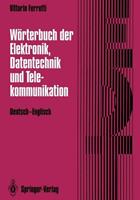 Vittorio Ferretti Wörterbuch der Elektronik, Datentechnik und Telekommunikation / Dictionary of Electronics, Computing and Telecommunications