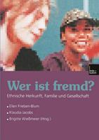 Ellen Frieben-Blum, Klaudia Jakobs, Brigitte Wiessmeier Wer ist fremd℃