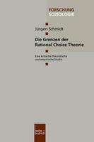 Jürgen Schmidt Die Grenzen der Rational Choice Theorie