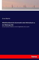 Ernst Martin Mittelhochdeutsche Grammatik nebst Wörterbuch zu der Nibelunge Nôt