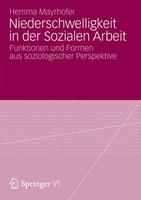 Hemma Mayrhofer Niederschwelligkeit in der Sozialen Arbeit