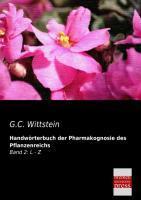 G. C. Wittstein Handwörterbuch der Pharmakognosie des Pflanzenreichs