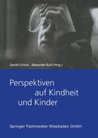 Gerold Scholz, Alexander Ruhl Perspektiven auf Kindheit und Kinder