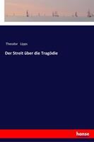 Theodor Lipps Der Streit über die Tragödie