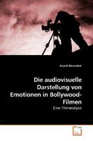 Ahjosh Elavumkal Elavumkal, A: Die audiovisuelle Darstellung von Emotionen in