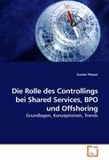 Gunter Platzer Platzer, G: Die Rolle des Controllings bei Shared Services,