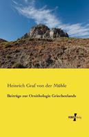 Heinrich Graf der Mühle Beiträge zur Ornithologie Griechenlands