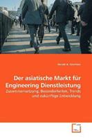 Harald A. Grantner Grantner, H: Der asiatische Markt für Engineering Dienstleis