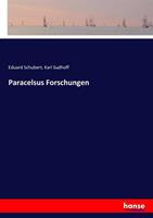 Eduard Schubert, Karl Sudhoff Paracelsus Forschungen
