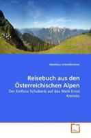Matthäus Schmidlechner Schmidlechner, M: Reisebuch aus den Österreichischen Alpen