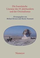 Michael Bernsen, Martin Neumann Die französische Literatur des 19. Jahrhunderts und der Orientalismus