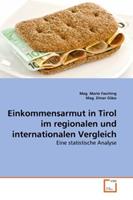 Mag. Mario Fasching, Mag. Elmar Gläss Fasching, M: Einkommensarmut in Tirol im regionalen und inte