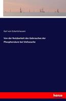 Karl Eckartshausen Von der Nutzbarkeit des Gebrauches der Phosphorsäure bei Viehseuche
