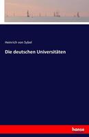 Heinrich Sybel Die deutschen Universitäten