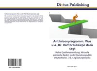 Dictus Publishing Antikrisenprogramm. Was u.a. Dr. Ralf Brauksiepe dazu sagt