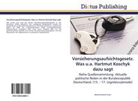 Dictus Publishing Versicherungsaufsichtsgesetz. Was u.a. Hartmut Koschyk dazu sagt