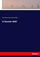 Carl Borromaeus Aloys Fickler In Rastatt 1849