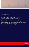 Leopold Fischer Katalog Der Vögel Badens