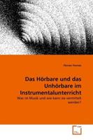 Florian Fennes Fennes, F: Hörbare und das Unhörbare im Instrumentalunterric